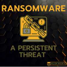 ransomware - a persistent threat