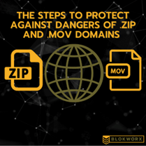 The steps to protect against dangers of .zip and .mov domains