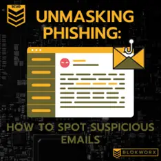 Unmasking Phishing: How to Spot Suspicious Emails